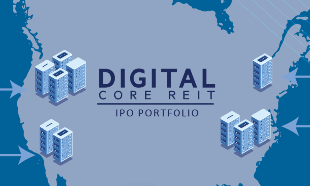 Digital Core REIT IPO – Fundamental Summary from IPO Prospectus